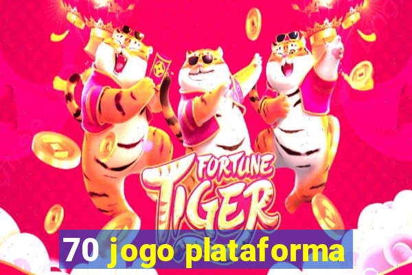 70 jogo plataforma